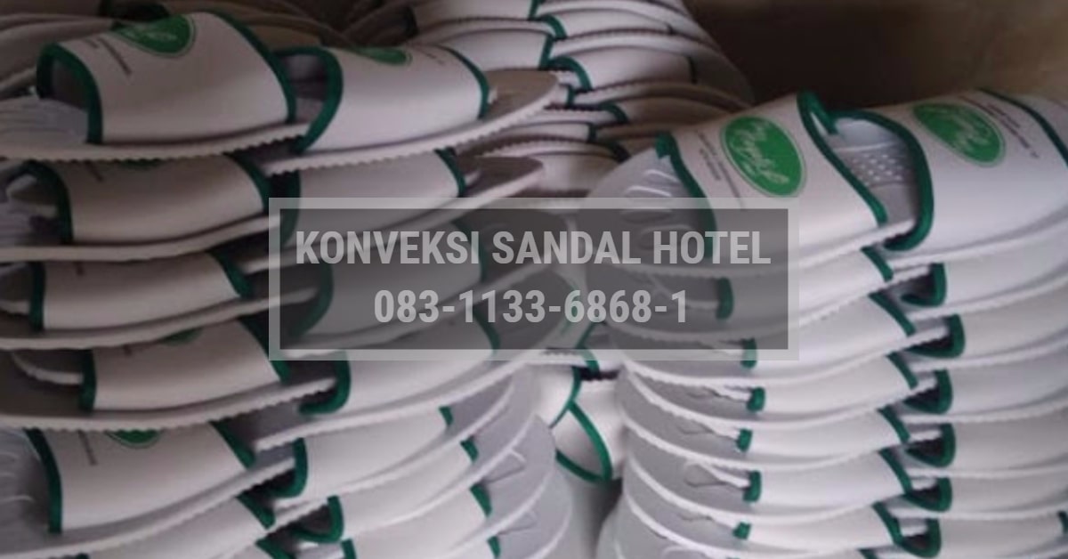 Konveksi Sandal Hotel di Magetan - Jawara Sandal Hotel