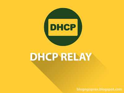  http://blogngoprex.blogspot.co.id/2018/01/penjelasan-dan-konfigurasi-dhcp-relay.html