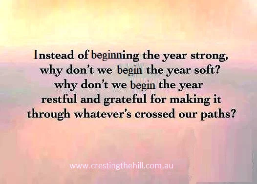Instead of beginning the year strong, why don't we begin the year soft?