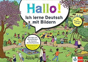 Klett Hallo! Ich lerne Deutsch mit Bildern: Übungen mit Wimmelbildern für Deutsch als Zweitsprache, Kinder ab 6 Jahren