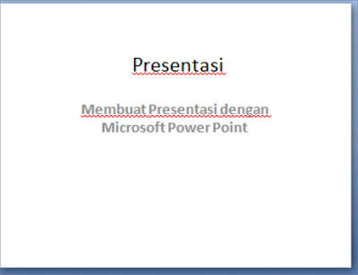  Membuat presentasi dengan Microsoft Power Point Membuat presentasi dengan Microsoft Power Point