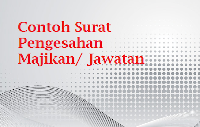 Contoh Surat Pengesahan Majikan/ Jawatan