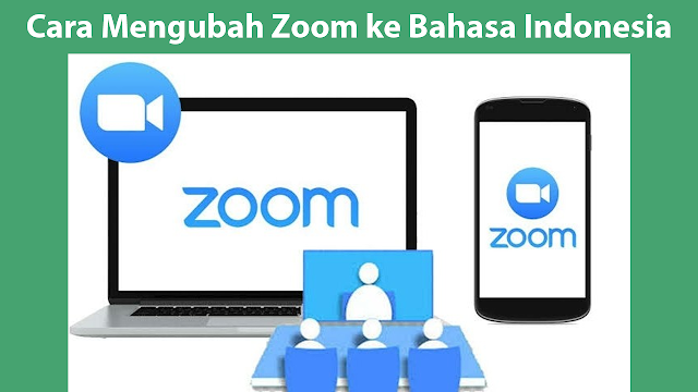 Cara Mengubah Zoom ke Bahasa Indonesia