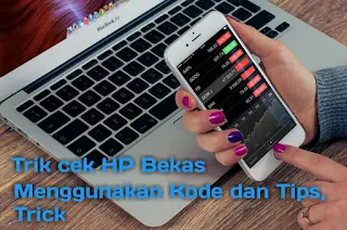 Tips cek Hp bekas