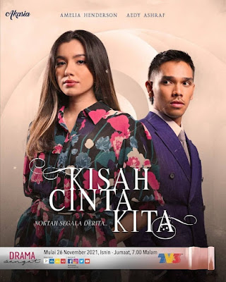 Drama Kisah Cinta Kita, Drama Kisah Cinta Kita Slot Akasia TV3, Drama TV3, Poster Drama Kisah Cinta Kita, Info dan Sinopsis Drama Kisah Cinta Kita, Drama Kisah Cinta Kita Full Episode, Drama Kisah Cinta Kita Cast, Pelakon - Pelakon Drama Kisah Cinta Kita, Aedy Ashraf, Amelia Henderson, Ikmal Amry, Daniella Sya, Hazman Al-Idrus,