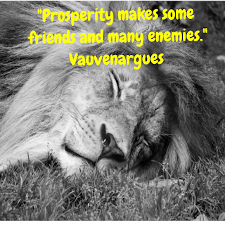 Quotes of prosperity makes friends or enemies