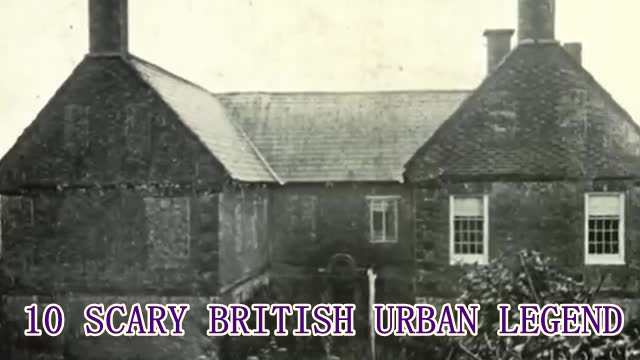 TOP 10 SCARY BRITISH URBAN LEGENDS