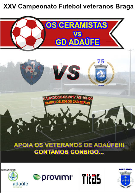 PRÓXIMO JOGO #VETERANOS; CF CERAMISTAS - GD ADAÚFE