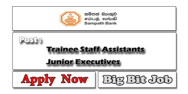 Sampath Bank PLC Vacancies 2023 -  Trainee Staff Assistants, Junior Executives