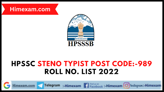 HPSSC Steno Typist Post Code:-989 Roll No. List 2022
