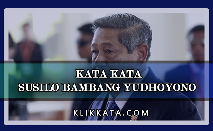  Kata Kata  Susilo Bambang Yudhoyono Kumpulan Mutiara 