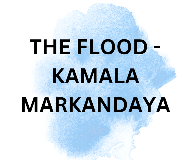 THE FLOOD - KAMALA  MARKANDAYA