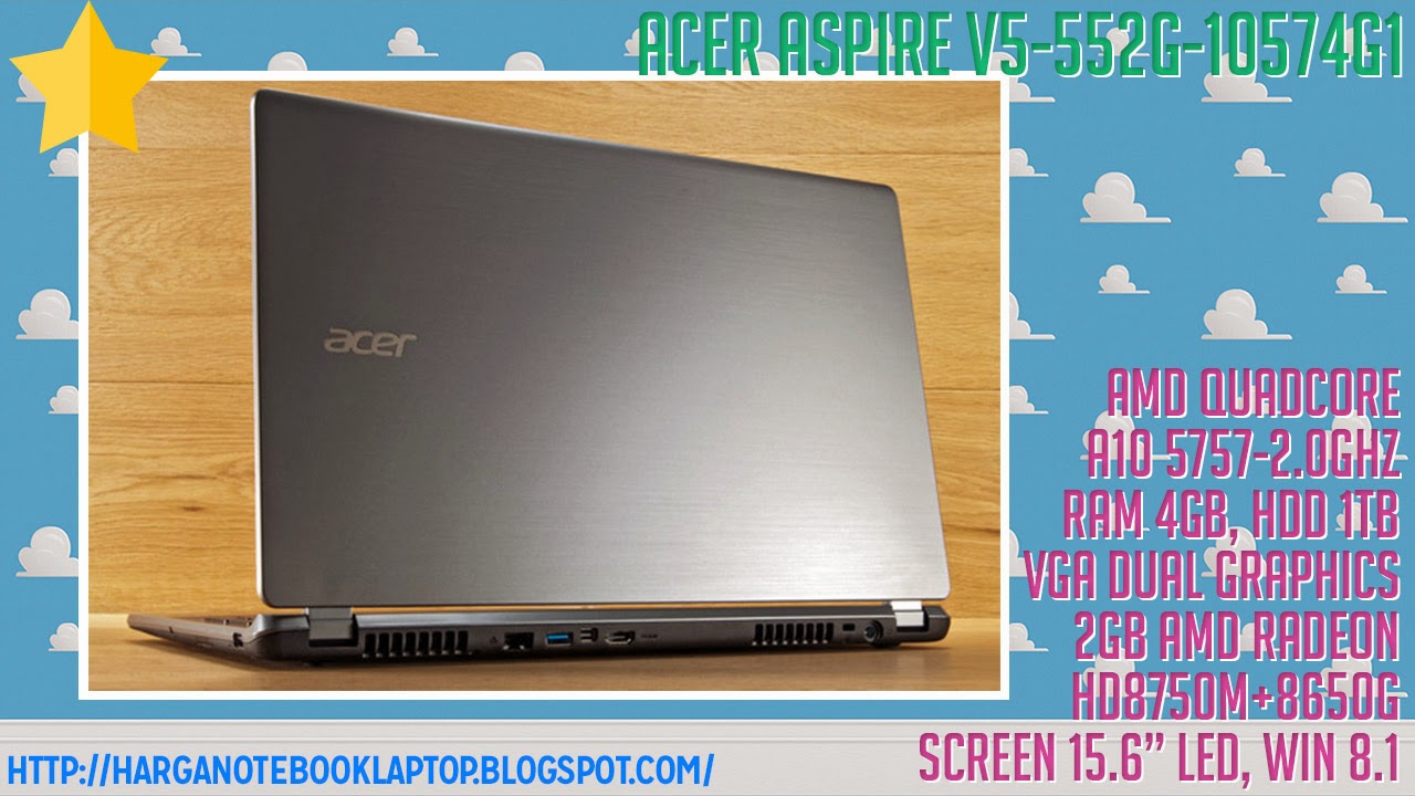 Notebook Acer Aspire V5-552G-10574G1 Terbaru - Harga 