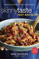 Skinnytaste Fast and Slow: Knockout Quick-Fix and Slow Cooker Recipes by Gina Homolka