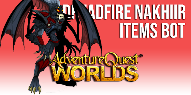 Dreadfire Nakhiir Items Bot AQW