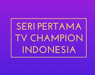 tv champion indonesia jadwal, tv champion indonesia mnc tv