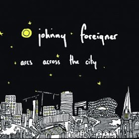 Johnny Foreigner -- Arcs Across The City EP