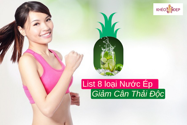 8 loại nước ép giảm cân thải độc