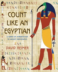 Count Like an Egyptian A Hands-on Introduction to Ancient Mathematics by David Reimer Book Read Online And Download Epub Digital Ebooks Buy Store Website Provide You.