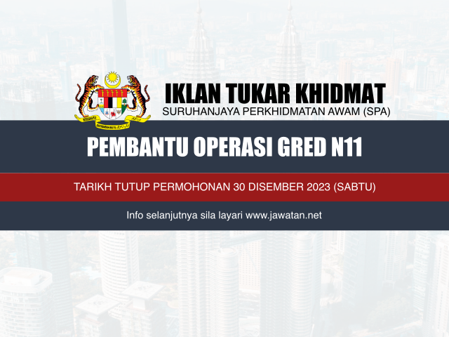 Iklan Tukar Khidmat Pembantu Tadbir Operasi N11 2023