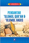 Pengantar Ulumul Qur’An Dan Ulumul Hadis  Penulis Dr. Abdul Wahid, M.Ag, Muhammad Zaini, M.Ag