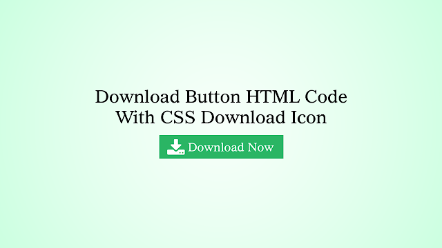 Download Button HTML Code With CSS Download Icon  For Website & Blogger