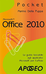 Office 2010 (Lavorare con Office Vol. 4)