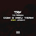 DOWNLOAD MP3 : Tio Edson Feat. LipeSky - Com O Meu Team 