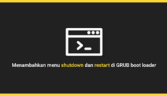 Menambahkan menu shutdown dan restart di GRUB boot loader