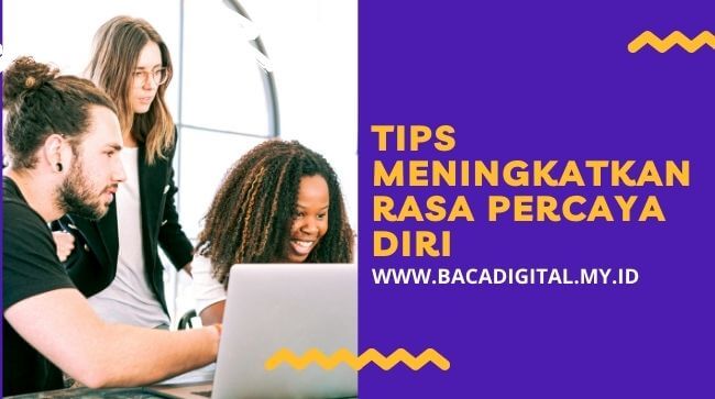 Cara Menumbuhkan Rasa Percaya Diri Pada Diri Sendiri