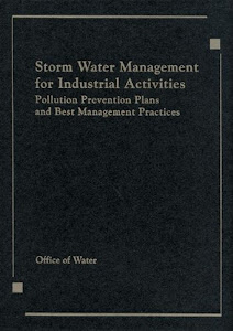 Storm Water Management for Industrial Activities Developing Pollution Prevention Plans and Best Management Practices