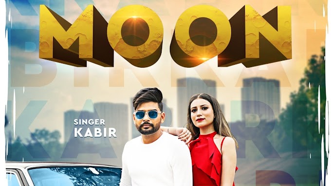 Moon song lyrics in Punjabi Hindi  | Kabir  Latest Punjabi Song 2020