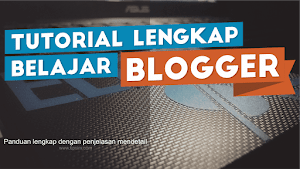 Tutorial Belajar Blogger Lengkap untuk Pemula