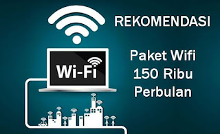 Rekomendasi Paket Wifi 150 Ribu Per Bulan Tercepat dan Stabil