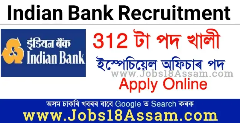 Indian Bank Recruitment 2022 - 312 Specialist Officer Vacancy
