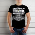 T-shirt I Was Taught To Think Before I Act T-shirt Funny Gift 