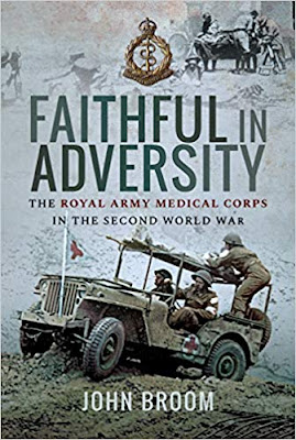 Faithful in Adversity: The Royal Army Medical Corps in the Second World War