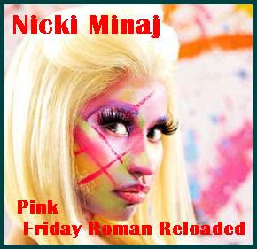 Nicki Minaj Album Pink Friday Roman Reloaded