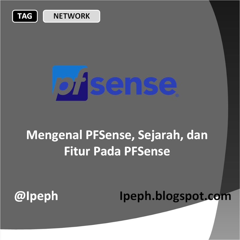 Mengenal pfSense, Sejarah, dan Fitur Pada PFSense