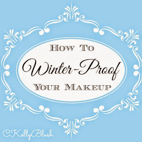 How To Winter-Proof Your Makeup - CKellyBlush