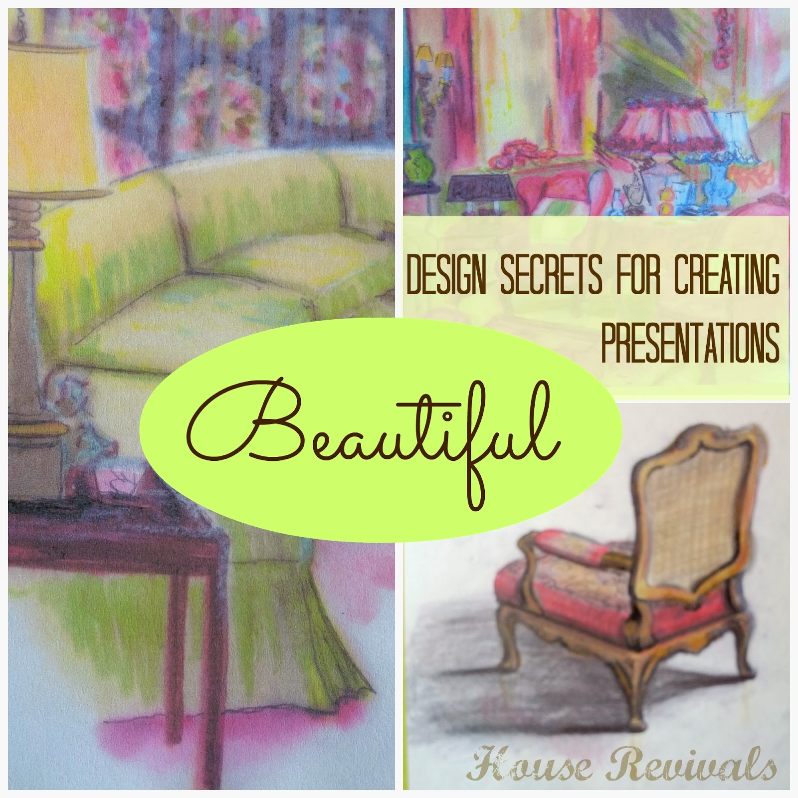House Revivals: Design Secrets for Creating Beautiful Presentations