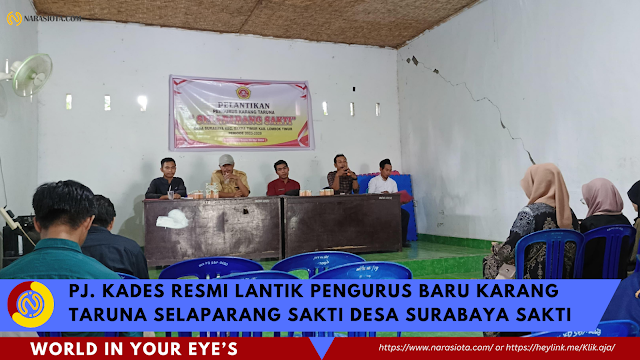 Pj. Kades Resmi Lantik Pengurus Baru Karang Taruna Selaparang Sakti Desa Surabaya