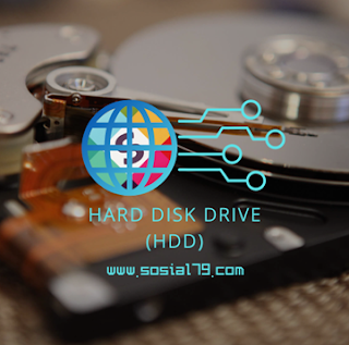 Pengertian Hard Disk Drive atau HDD