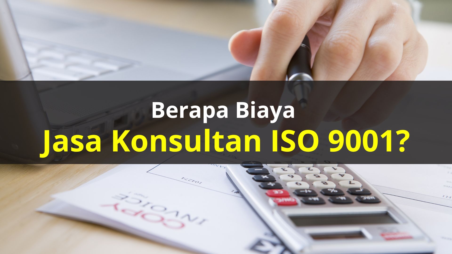 Biaya Jasa Konsultan ISO 9001: Panduan Lengkap