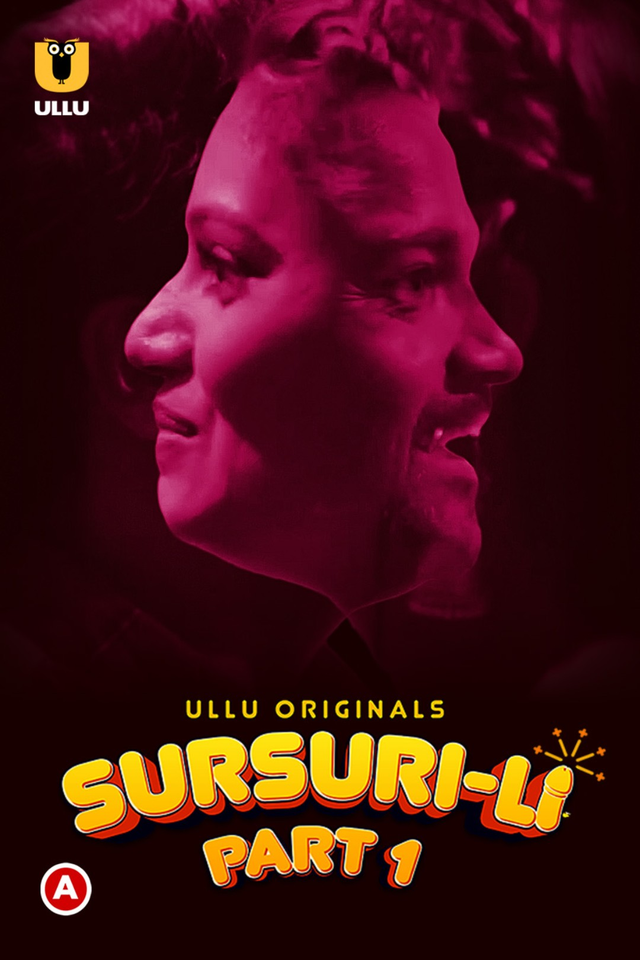 Sursuri-Li Part 1 (2022) S01 Hindi Ullu Originals Hot Web Series WEB-DL – 720P | 1080P – x264 – 450MB | 900MB – Download & Watch Online