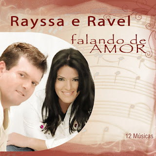 Rayssa e Ravel - Falando de Amor 2010