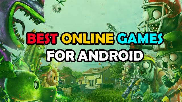 BEST ONLINE GAMES FOR ANDROID