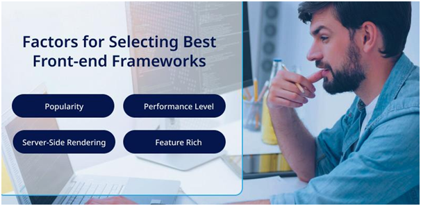 Factors to Look for Selecting the Best Front-end Frameworks