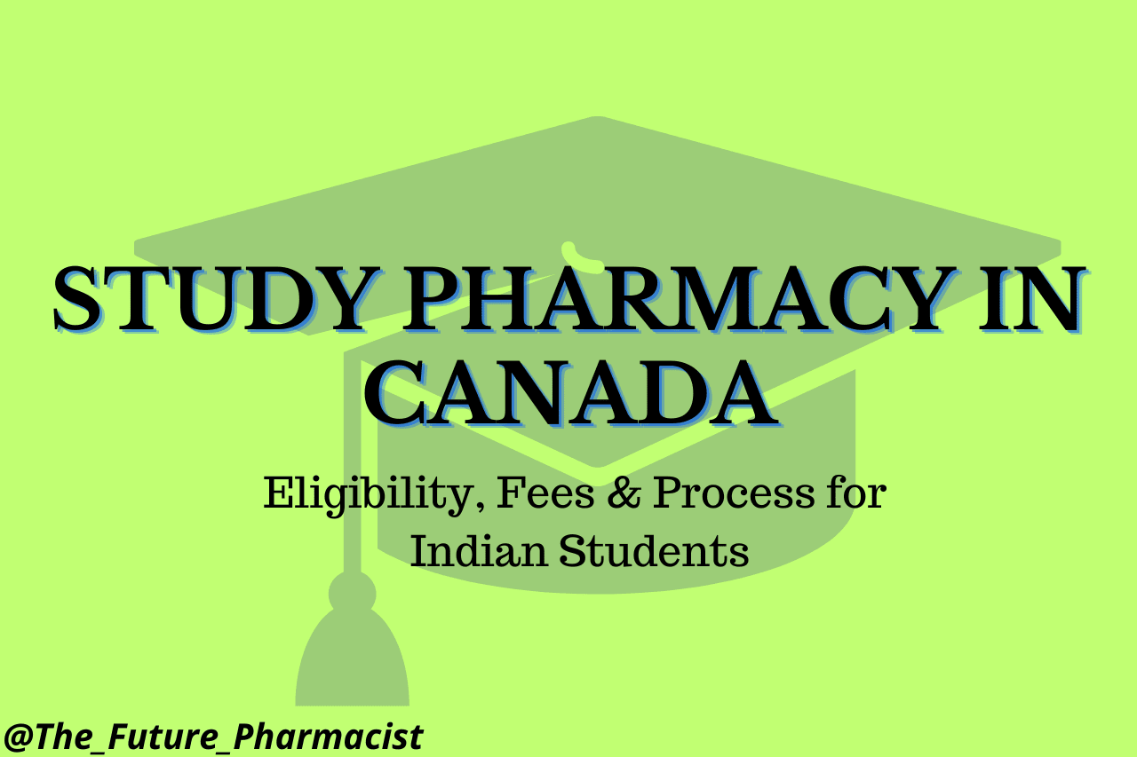 Study Pharmacy in Canada – Eligibility, Fees & Process for Indian Students