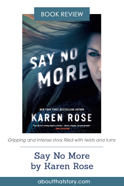 Book Review: Say No More by Karen Rose | About That Story